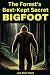 The Forest's Best Kept Secr...