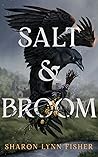Salt & Broom by Sharon Lynn Fisher