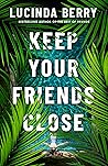 Keep Your Friends...