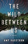 The Wild Between Us