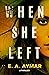 When She Left: A Thriller