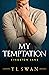 My Temptation by T.L. Swan My Temptation by T.L. Swan
