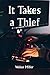 It Takes a Thief