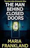 The Man Behind Closed Doors: The Other Side of Domestic Bliss