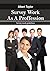 Survey Work As A Proffession: survey work guidelines
