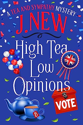 High Tea Low Opinions (Tea & Sympathy Mysteries, #8)