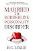 Married to Borderline Personality Disorder: Overcoming 9 False Beliefs to Empower Yourself in Your BPD Relationship