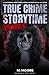 True Crime Storytime Volume...