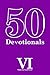 50 Devotionals: What's the Good Word?: Volume VI