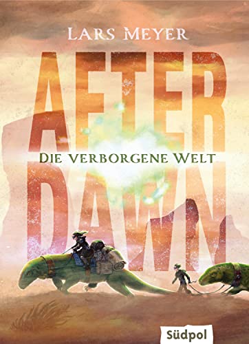 Die verborgene Welt (After Dawn, #1)
