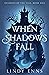 When Shadows Fall