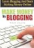 Make Money By Blogging: Lea...