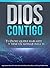 Dios Contigo: Tu Padre quiere hablarte y tiene un mensaje para ti (Spanish Edition)