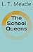 The School Queens