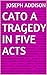 Cato A Tragedy in Five Acts