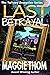 Last Betrayal (Twisted Dece...