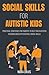 Social Skills for Autistic ...