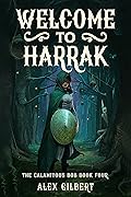 Welcome to Harrak (The Calamitous Bob, #4)