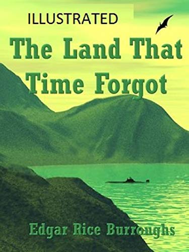 The Land That Time Forgot Illustrated