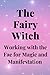 The Fairy Witch: Working wi...