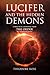 Lucifer and The Hidden Demons: A Practical Grimoire from The Order of Unveiled Faces (The Power of Magick)