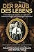 Der Raub Des Lebens by Countess Sigrid Von Galen