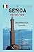 Genoa Travel Tips: Explorin...