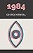 1984 by George Orwell 1984 by George Orwell