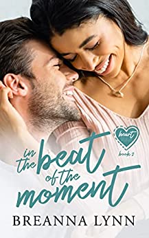 In the Beat of the Moment (Heart Beats, #2)