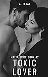 Toxic Lover (Mafia Bride #42) Toxic Lover (Mafia Bride #42)