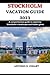 STOCKHOLM VACATION GUIDE 2023 by ANTONIO D. COZART