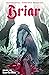 Briar Vol. 1 (Briar by Christopher Cantwell