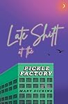 Late Shift at the Pickle Factory by Mary Dickins