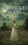 Véronique’s Moon by Patti Flinn