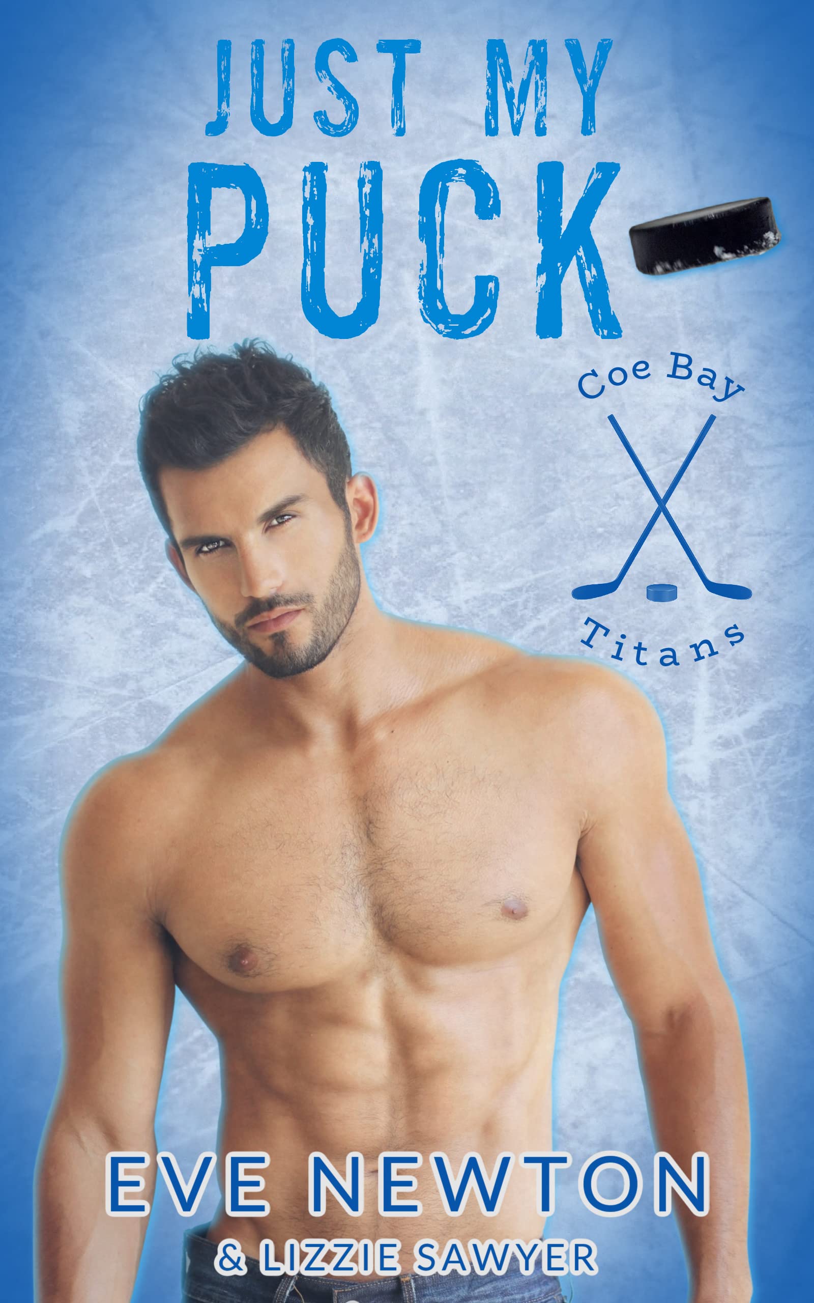Just My Puck (Coe Bay Titans #1)