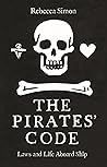 The Pirates’ Code: Laws and Life Aboard Ship