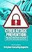 Cyber Attack Prevention: Wh...