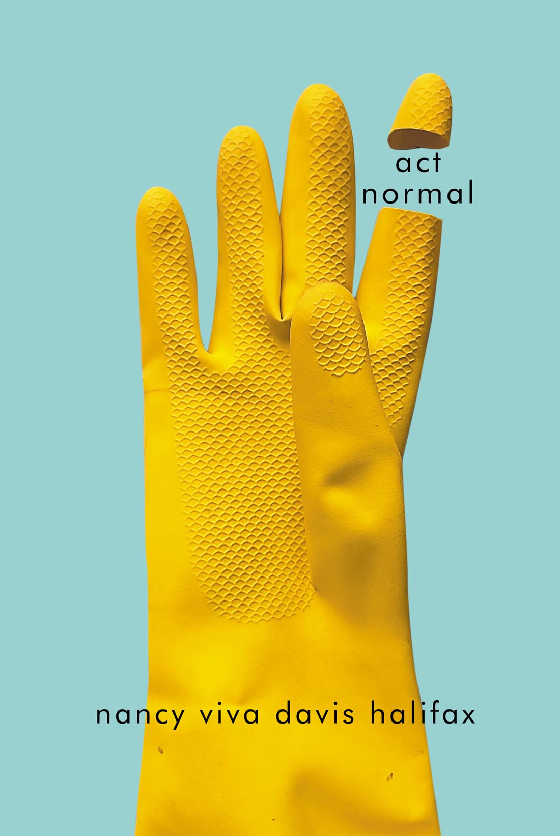 act normal (The Hugh MacLennan Poetry Series) (Volume 80)
