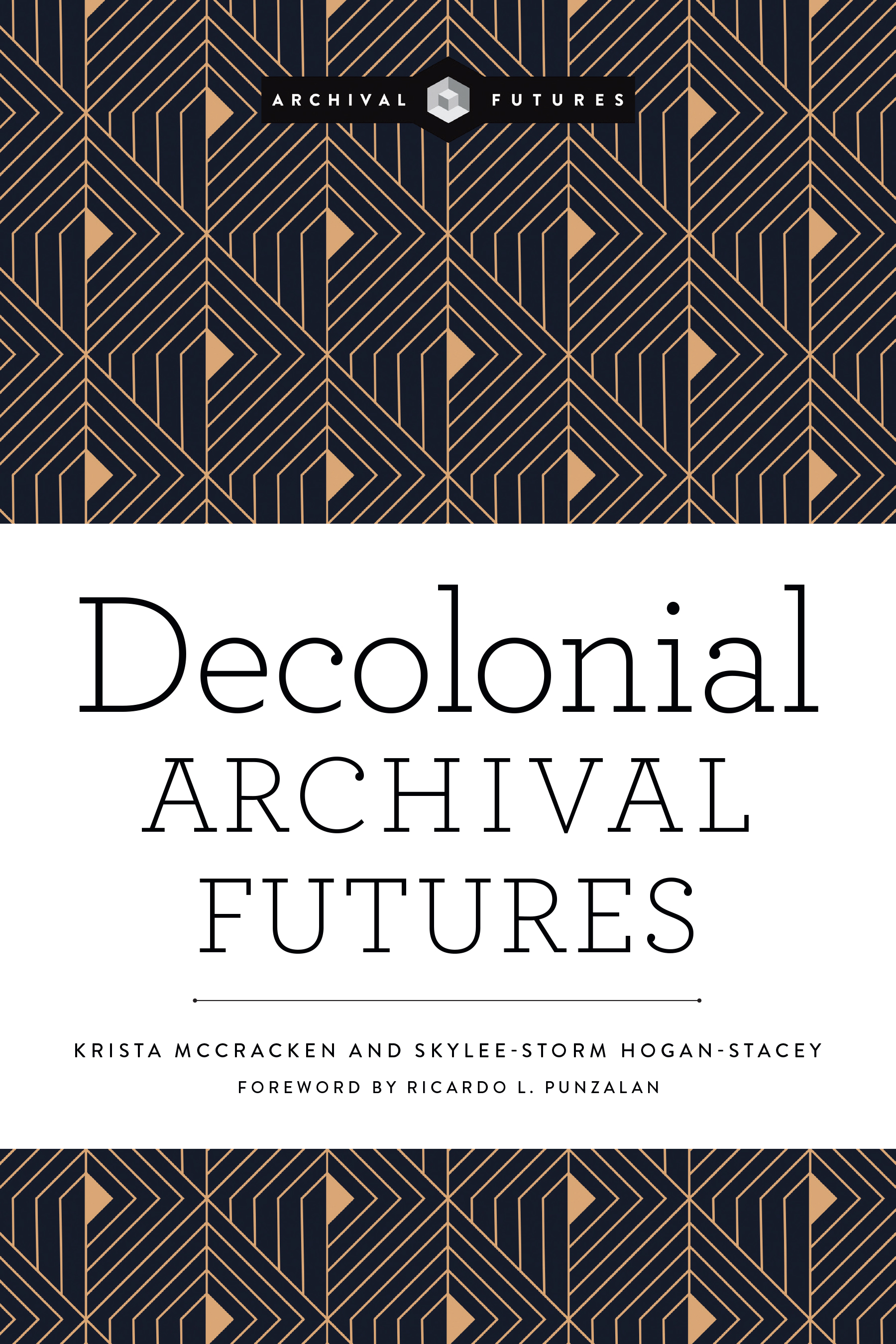 Decolonial Archival Futures (Paperback)