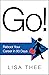 Go!: Reboot Your Career in ...
