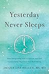 Yesterday Never Sleeps by Jacqueline Heller