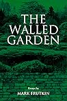 The Walled Garden...