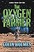The Oxygen Farmer (Large Print Edition)