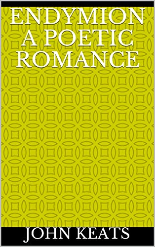 Endymion A Poetic Romance
