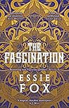 The Fascination by Essie Fox
