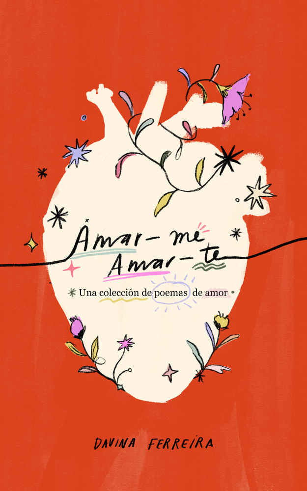 Amar-me Amar-te: Una Colección de Poemas de Amor (Spanish Edition)