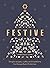Festive Simple recipes, crafts and traditions for the perfect Christmas by Francesca Stone