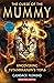 The Curse of the Mummy: Uncovering Tutankhamun's Tomb (Scholastic Focus) (True Stories in Focus)