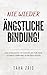Nie Wieder Ängstliche Bindung!!!: Der Exklusive Aktionsplan Für Eine Sichere Bindung In Beziehungen (German Edition)