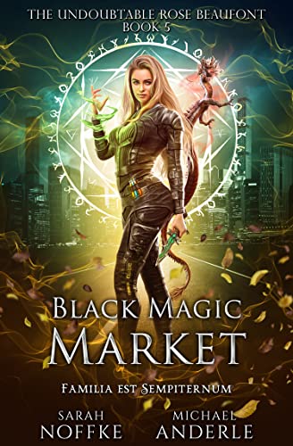 Black Magic Market (The Undoubtable Rose Beaufont #5)